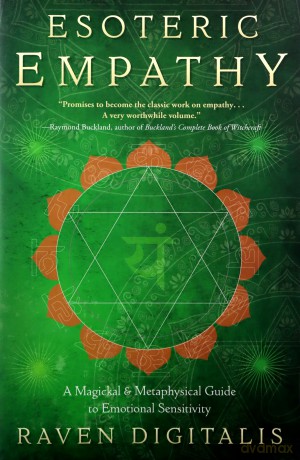 Esoteric Empathy: A Magickal and Metaphysical Guide to Emotional Sensitivity - Raven Digitalis [KSIĄŻKA]