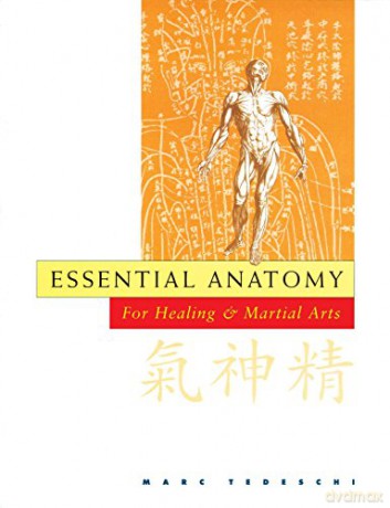 Essential Anatomy: For Healing and Martial Arts - Marc Tedeschi [KSIĄŻKA]