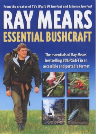 Essential Bushcraft - Ray Mears [KSIĄŻKA]
