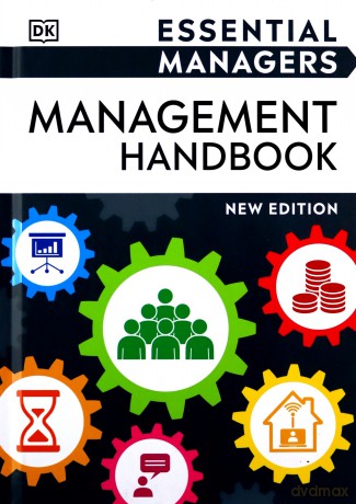Essential Managers Management Handbook - Dk [KSIĄŻKA]