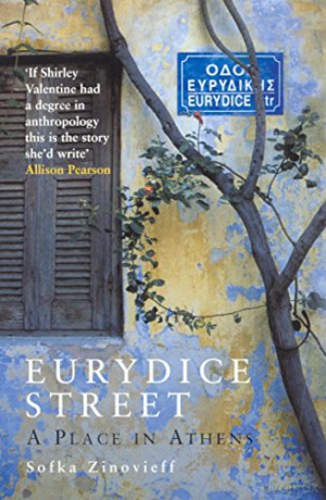 Eurydice Street: A Place In Athens - Sofka Zinovieff [KSIĄŻKA]