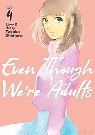Even Though We're Adults Vol. 4 - Takako Shimura [KSIĄŻKA]