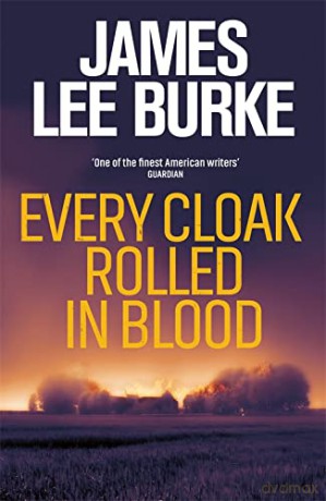 Every Cloak Rolled In Blood - James Lee Burke [KSIĄŻKA]
