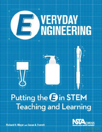 Everyday Engineering: Putting the E in Stem Teaching and Learning - Mooyer [KSIĄŻKA]