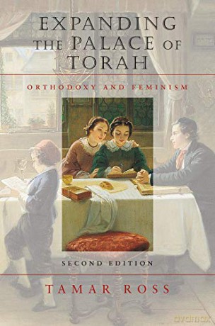 Expanding the Palace of Torah - Orthodoxy and Feminism (HBI Series on Jewish Women) - Tamar Ross [KSIĄŻKA]