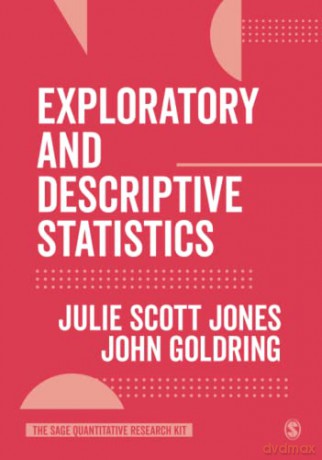 Exploratory and Descriptive Statistics (The SAGE Quantitative Research Kit) - Julie Scott Jones [KSIĄŻKA]