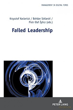Failed Leadership (1) (Management in Digital Times) - K. Kasianiuk [KSIĄŻKA]