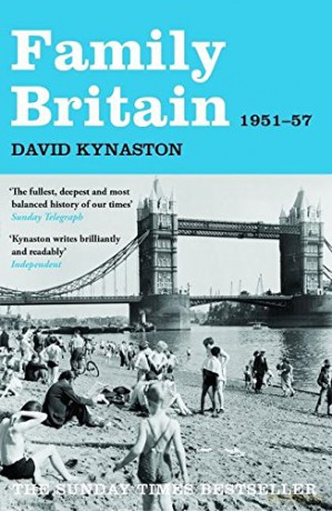 Family Britain, 1951-1957 (Tales of a New Jerusalem) - David Kynaston [KSIĄŻKA]