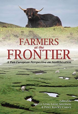 Farmers at the Frontier: A Pan European Perspective on Neolithisation - Peter Rowley-Conwy [KSIĄŻKA]