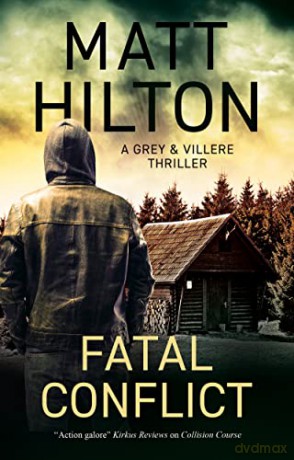 Fatal Conflict: 9 (A Grey and Villere Thriller) - Matt Hilton [KSIĄŻKA]