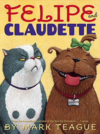 Felipe and Claudette - Mark Teague [KSIĄŻKA]