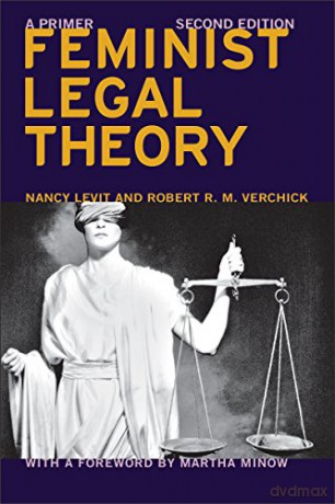 Feminist Legal Theory (Second Edition): A Primer: 74 (Critical America) - Nancy Levit [KSIĄŻKA]
