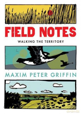 Field Notes: Walking the Territory - Maxim Peter Griffin [KSIĄŻKA]