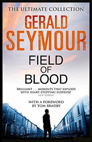 Field of Blood - Gerald Seymour [KSIĄŻKA]