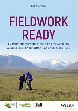 Fieldwork Ready: An Introductory Guide to Field Research for Agriculture, Environment and Soil Scientists: 188 (ASA, CSSA, and SSSA Books) - Sara Vero [KSIĄŻKA]