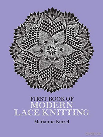 First Book of Modern Lace Knitting - Marianne Kinzel [KSIĄŻKA]