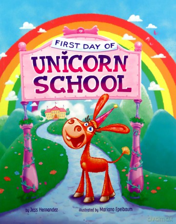 First Day of Unicorn School - Jess Hernandez [KSIĄŻKA]
