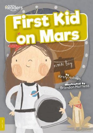First Kid on Mars (BookLife Readers) - Kirsty Holmes [KSIĄŻKA]