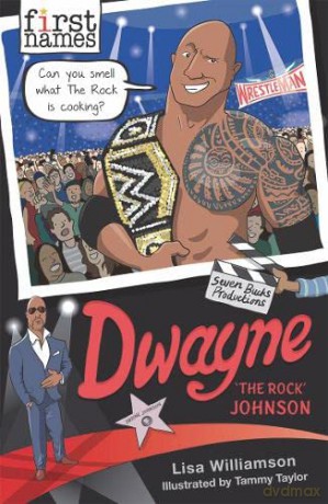 First Names: Dwayne ('The Rock' Johnson) - Lisa Williamson [KSIĄŻKA]