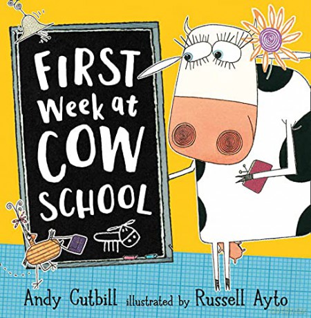 First Week at Cow School: A funny farmyard story, perfect for children starting school - Andy Ayto [KSIĄŻKA]