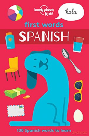 First Words - Spanish 1 (AU/UK) (Lonely Planet Kids) [KSIĄŻKA]