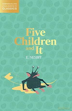 Five Children and It (HarperCollins Children's Classics) - E Nesbit [KSIĄŻKA]