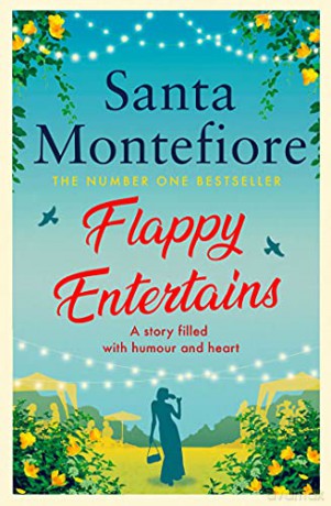 Flappy Entertains: The joyous Sunday Times bestseller - Santa Montefiore [KSIĄŻKA]
