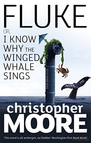 Fluke: Or, I Know Why the Winged Whale Sings - Christopher Moore [KSIĄŻKA]