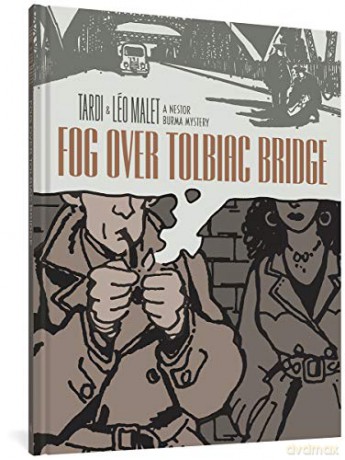 Fog Over Tolbiac Bridge: A Nestor Burma Mystery - Jacques Tardi [KSIĄŻKA]