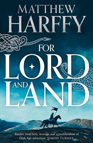 For Lord and Land - Matthew Harffy [KSIĄŻKA]