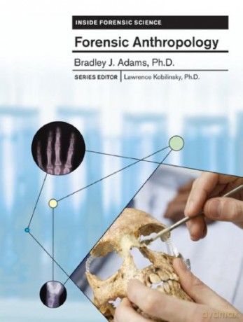Forensic Anthropology (Inside Forensic Science) - Bradley Adams [KSIĄŻKA]