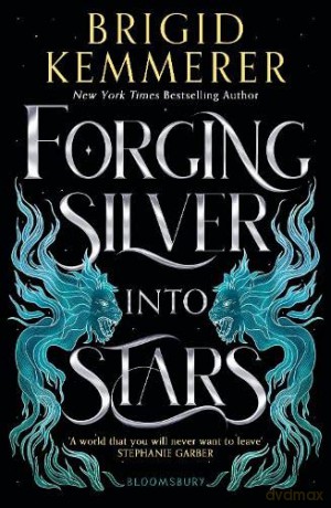 Forging Silver into Stars: Brigid Kemmerer - Brigid Kemmerer [KSIĄŻKA]