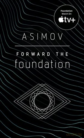 Forward the Foundation: 7 - Isaac Asimov [KSIĄŻKA]