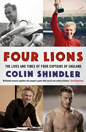 Four Lions: The Lives and Times of Four Captains of England - Colin Shindler [KSIĄŻKA]