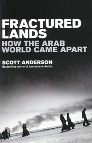 Fractured Lands: How the Arab World Came Apart - Anderson Scott [KSIĄŻKA]