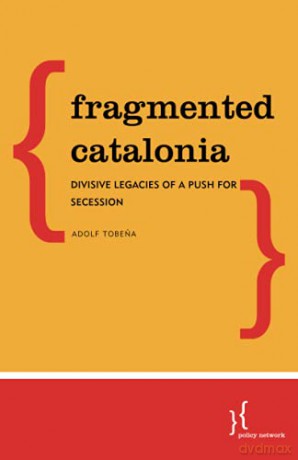 Fragmented Catalonia: Divisive Legacies of a Push for Secession - Adolf Tobena [KSIĄŻKA]