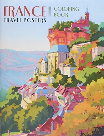 France Travel Posters Colouring Book: Travel Posters Coloring Book [KSIĄŻKA]