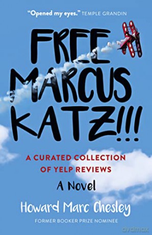 Free Marcus Katz: A Curated Collection of Yelp Reviews - A Novel - Howard Marc Chesley [KSIĄŻKA]