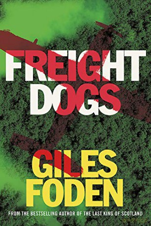 Freight Dogs (W&N Essentials) - Giles Foden [KSIĄŻKA]