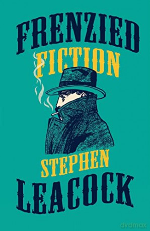 Frenzied Fiction - Leacock Stephen [KSIĄŻKA]