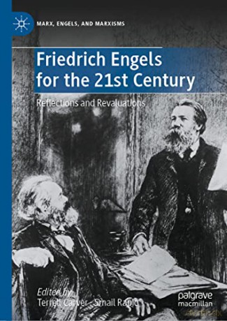 Friedrich Engels for the 21st Century: Reflections and Revaluations (Marx, Engels, and Marxisms) - Terrell Carver [KSIĄŻKA]