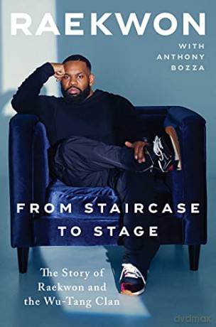 From Staircase to Stage: The Story of Raekwon and the Wu-Tang Clan - Raekwon [KSIĄŻKA]