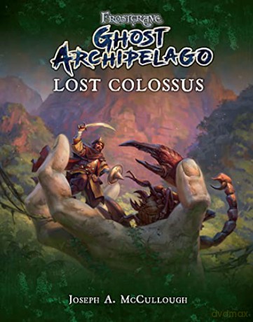 Frostgrave: Ghost Archipelago: Lost Colossus: 3 - Joseph A Mccullough [KSIĄŻKA]