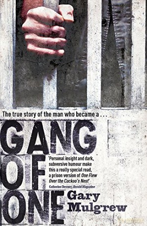Gang of One: One Man's Incredible Battle to Find his Missing Daughter: One Man's Incredible Battle to Find his Missing Daughter - Gary Mulgrew [KSIĄŻKA]