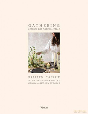 Gathering: Setting the Natural Table - Gemma Ingalls [KSIĄŻKA]