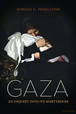 Gaza: An Inquest into Its Martyrdom [KSIĄŻKA]