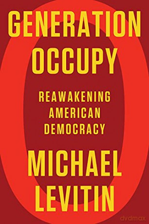 Generation Occupy: Reawakening American Democracy [KSIĄŻKA]