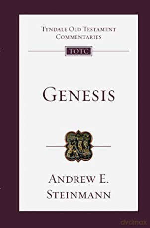 Genesis: An Introduction And Commentary (Tyndale Old Testament Commentary) (Tyndale Old Testament Commentary, 4) - Andrew E Steinmann [KSIĄŻKA]