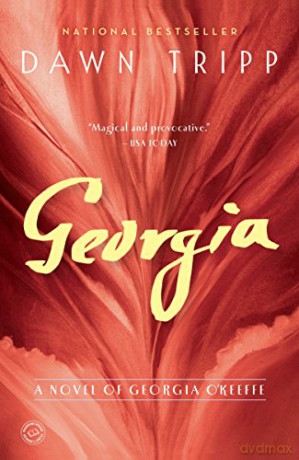Georgia: A Novel of Georgia O'Keeffe - Dawn Tripp [KSIĄŻKA]