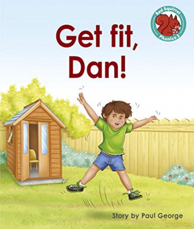 Get fit, Dan! (Red Squirrel Phonics Level 2) - Tbc [KSIĄŻKA]